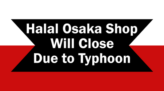 Typhoon Coming: Halal Osaka Souvenir Shop Will Close